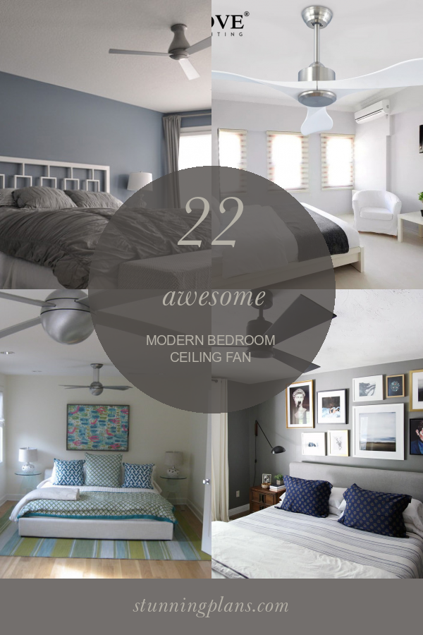 22 Awesome Modern Bedroom Ceiling Fan Home, Family, Style and Art Ideas